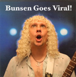 Bunsen Goes Viral